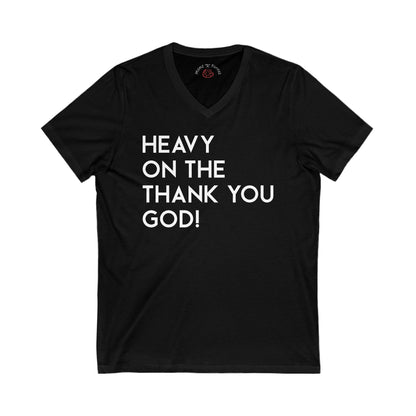 Heavy On The Thank You God V-Neck