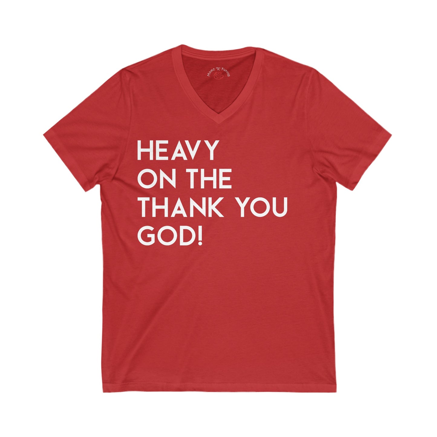 Heavy On The Thank You God V-Neck