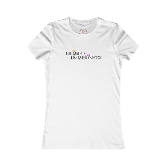 Like Queen, Like Queen Princess Tee