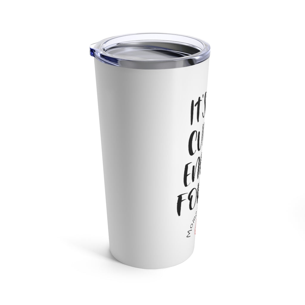 Cup of Energy Tumbler 20oz