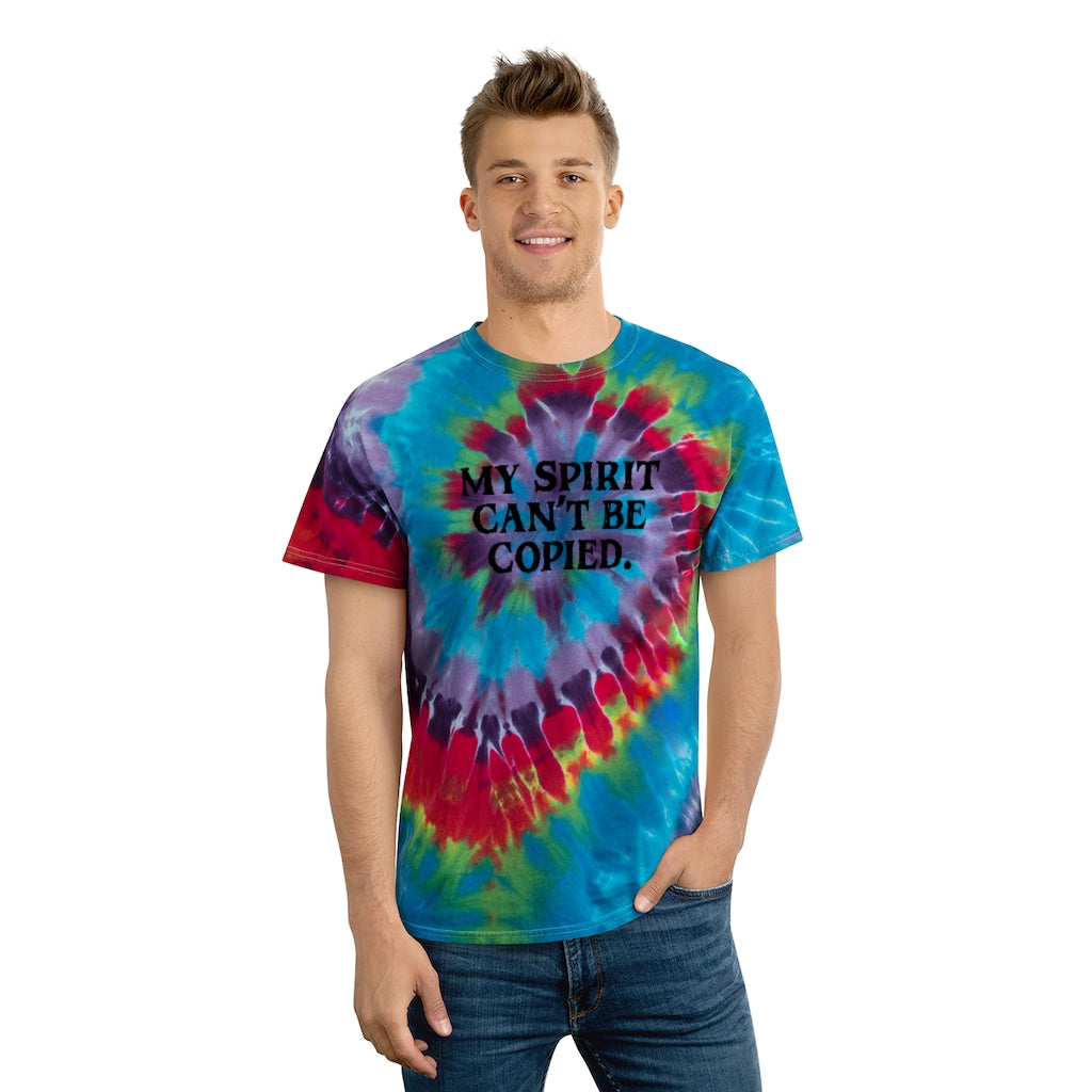 MY SPIRIT CAN'T BE COPIED TIE-DYE EDITION