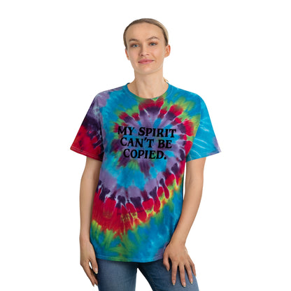 MY SPIRIT CAN'T BE COPIED TIE-DYE EDITION