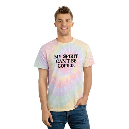 MY SPIRIT CAN'T BE COPIED TIE-DYE EDITION