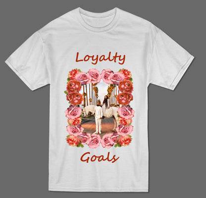 Loyalty Goals T-shirt