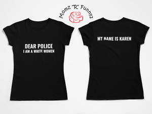 Dear Police I Am A White Women, My Name Is Karen
